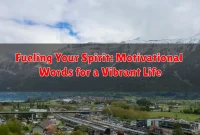 Fueling Your Spirit: Motivational Words for a Vibrant Life